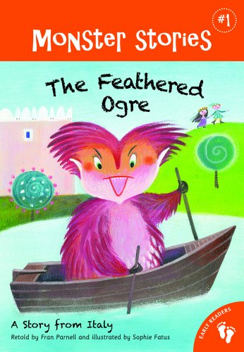 9781846865626: The Feathered Ogre: A Story from Italy (Monster Stories)