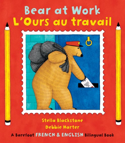 Bear at Work / L'Ours au travail (English and French Edition) (9781846867705) by Blackstone, Stella