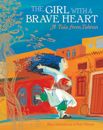 Stock image for The Girl with a Brave Heart: A Story from Tehran: 1 for sale by WorldofBooks