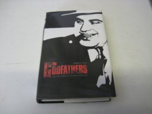 Beispielbild fr The Godfathers: Lives and Crimes of the Mafia Mobsters zum Verkauf von WorldofBooks