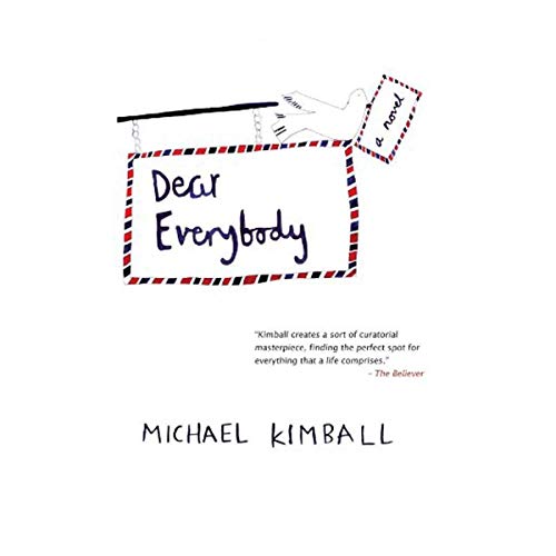 Beispielbild fr Dear Everybody: A Novel Written in the Form of Letters, Diary Entries, Encyclopedia Entries, Conversations with Various People, Notes zum Verkauf von ThriftBooks-Atlanta