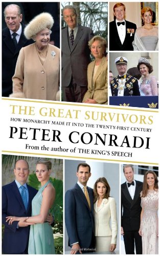 Stock image for The Great Survivors: How Monarchy Made it into the Twenty-First Century for sale by WorldofBooks