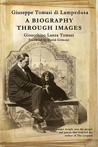 Giuseppe Tomasi di Lampedusa: A Biography Through Images - Gioacchino Lanza Tomasi: Alessandro Gallenzi and J.G. Nichols, translators