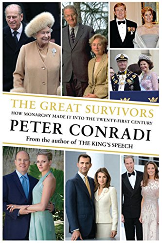 Stock image for The Great Survivors: How Monarchy Made It Into the Twenty-First Century for sale by BooksRun