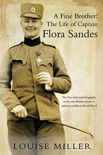Imagen de archivo de A Fine Brother: The Life of Captain Flora Sandes a la venta por SecondSale