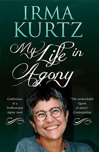 9781846883118: My Life in Agony: Confessions of a Professional Agony Aunt