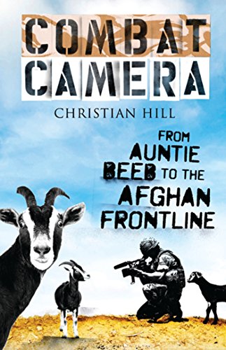 9781846883538: Combat Camera: From Auntie Beeb to the Afghan Frontline