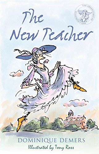 Beispielbild für The New Teacher: Illustrated by Tony Ross (The Adventures of Mademoiselle Charlotte series): 1 zum Verkauf von Reuseabook