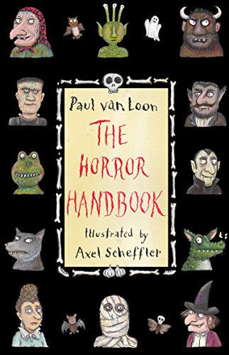 Beispielbild fr The Horror Handbook: by Paul Van Loon. Illustrated by Axel Scheffler zum Verkauf von WorldofBooks