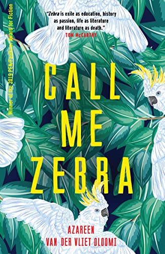Stock image for Call Me Zebra: Azareen Van der Vliet Oloomi for sale by WorldofBooks