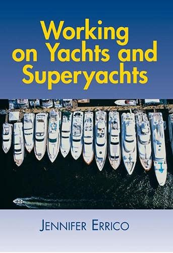 Beispielbild fr Working on Yachts & Superyachts: 2nd Edition zum Verkauf von HPB-Red