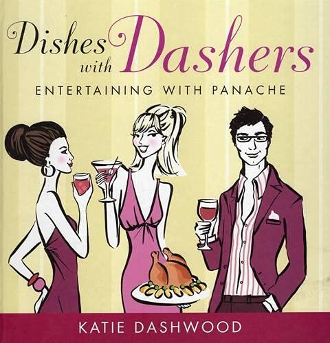 Beispielbild fr Dishes with Dashers: Entertaining with Panache zum Verkauf von WorldofBooks