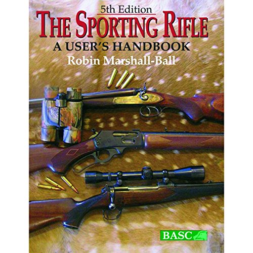 Stock image for The Sporting Rifle 5th Edition ( A User's Handbook ) (Sporting Rifle: a User's Guide) for sale by WorldofBooks