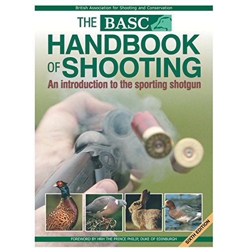 Imagen de archivo de BASC Handbook of Shooting: An Introduction to the Sporting Shotgun a la venta por HPB-Emerald