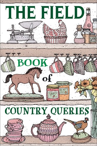Stock image for The Field Book of Country Queries (Field Magazine) for sale by Goldstone Books