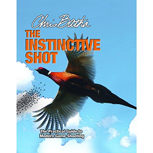 9781846891113: The Instinctive Shot: The Practical Guide to Modern Game Shooting