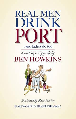 Imagen de archivo de Real Men Drink Port.and Ladies do too! a la venta por Zoom Books Company