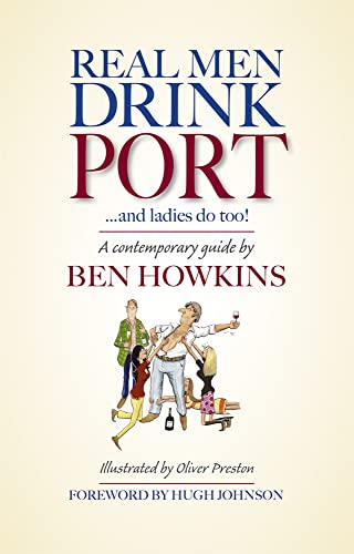 Stock image for Real Men Drink Port and Ladies Do Too! A Contemporary Guide for sale by WorldofBooks