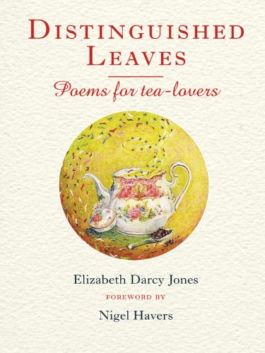 Beispielbild fr Distinguished Leaves: Poems for Tea-Lovers zum Verkauf von ThriftBooks-Atlanta