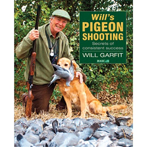 Stock image for Will's Pigeon Shooting: Secrets of Consistent Success for sale by Bayside Books