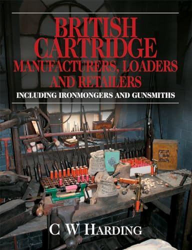 BRITISH CARTRIDGE MANUFACTURERS, LOADERS AND RETAILERS