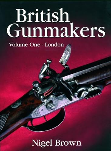 9781846891502: British Gunmakers Volume 1