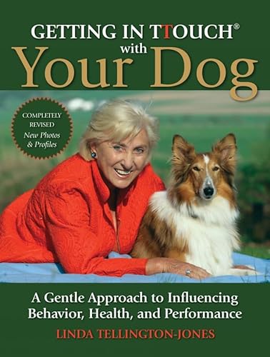 Beispielbild fr Getting in TTouch with Your Dog: A Gentle Approach to Influencing Behaviour, Health and Performance zum Verkauf von WorldofBooks