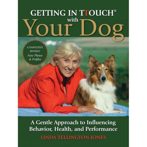 Stock image for Getting in TTouch with Your Dog: A Gentle Approach to Influencing Behaviour, Health and Performance for sale by WorldofBooks