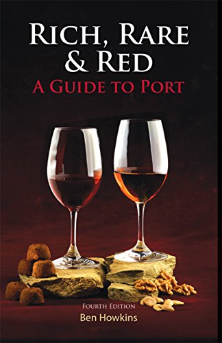 Stock image for Rich, Rare & Red: A Guide to Port, Fourth Edition for sale by Bahamut Media