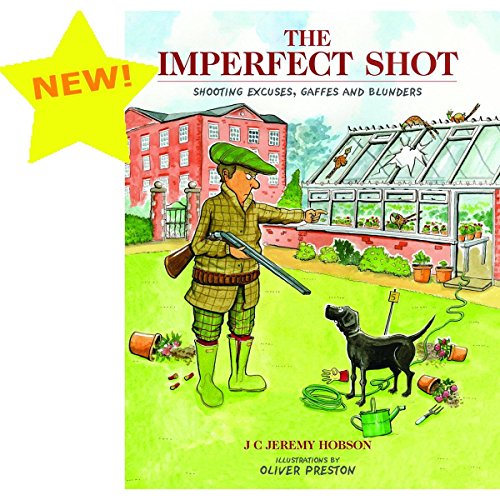 Beispielbild fr The Imperfect Shot: Shooting Excuses, Gaffes and Blunders zum Verkauf von WorldofBooks