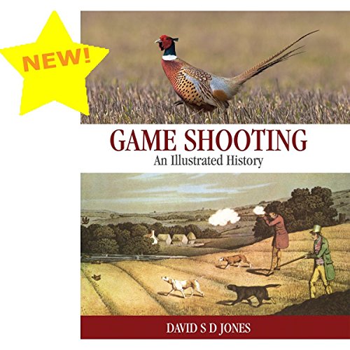 Beispielbild fr Game Shooting: An Illustrated History zum Verkauf von WorldofBooks