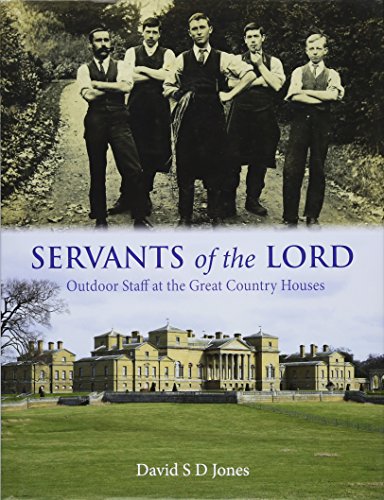 Beispielbild fr Servants of the Lord: Outdoor Staff at the Great Country Houses zum Verkauf von WorldofBooks