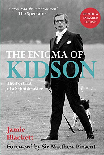 Beispielbild fr The Enigma of Kidson: Portrait of a Schoolmaster zum Verkauf von WorldofBooks