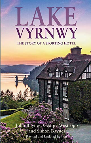 Stock image for Lake Vyrnwy: The Story of a Sporting Hotel for sale by AwesomeBooks