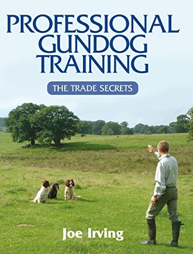 Stock image for Professional Gundog Training: The Trade Secrets for sale by WorldofBooks