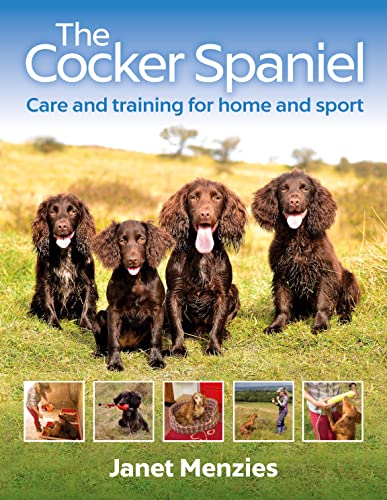 9781846893230: The Cocker Spaniel: Care and Training for Home and Sport