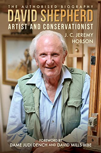 Stock image for David Shepherd: Artist and Conservationist for sale by Bahamut Media