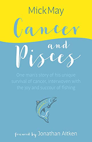 Beispielbild fr Cancer and Pisces: One man's story of his unique survival of cancer, interwoven with the joy and succour of fishing zum Verkauf von WorldofBooks