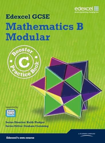 GCSE Mathematics Edexcel 2010: B Booster C Practice Book (9781846900815) by Pledger, Keith