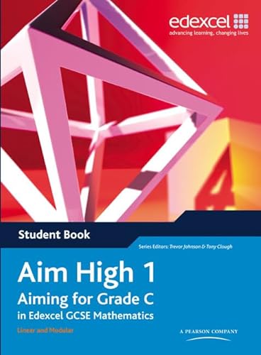Beispielbild fr Aim High 1 Student Book: Aiming for Grade C in Edexcel GCSE Mathematics (EDEXCEL GCSE MATHS) zum Verkauf von WorldofBooks