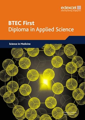 Stock image for BTEC First Diploma in Applied Science: Science in Medicine for sale by WorldofBooks