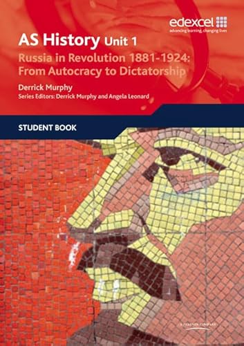 Edexcel GCE History Unit 1 D3 Russia in Revolution, 1881-1924: from Autocracy to Dictatorship OLD (9781846903045) by Murphy, Derrick