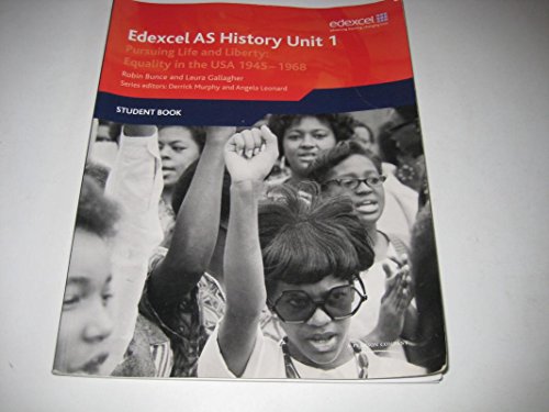 Imagen de archivo de Edexcel AS History, Unit 1: Pursuing Life and Liberty: Equality in the USA, 1945-1968 a la venta por WorldofBooks