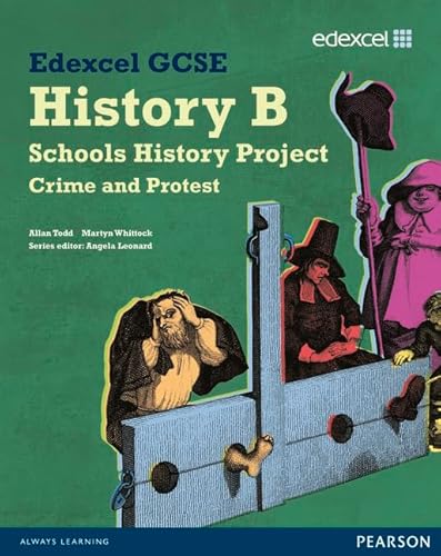 Imagen de archivo de Edexcel GCSE History B: Schools History Project - Crime (1B) and Protest (3B) Student Book (Edexcel GCSE Schools History Project) a la venta por MusicMagpie