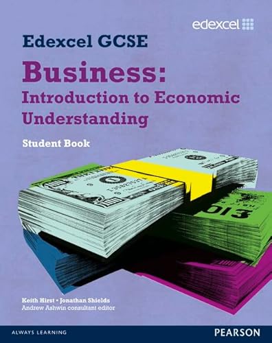 9781846904998: Edexcel GCSE Business: Introduction to Economic Understanding: Unit 5