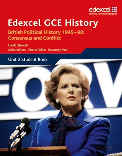 Stock image for Edexcel GCE History AS Unit 2 E1 British Political History 1945-90 Consensus & Conflict for sale by WorldofBooks