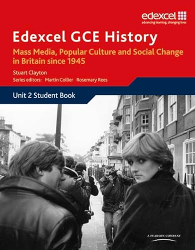 Imagen de archivo de Edexcel GCE History AS Unit 2 E2 Mass Media, Popular Culture & Social Change in Britain since 1945 a la venta por MusicMagpie