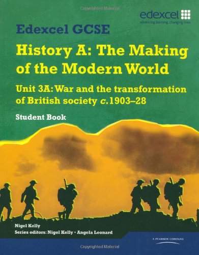 Beispielbild fr Edexcel GCSE Modern World History Unit 3A War and the Transformation of British Society c.1903-28 Student Book (MODERN WORLD HISTORY TEXTS) zum Verkauf von WorldofBooks