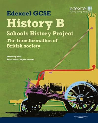 Stock image for Edexcel GCSE History B: Schools History Project - Transformation of British Society (2A) Student Book (Edexcel GCSE Schools History Project) for sale by AwesomeBooks