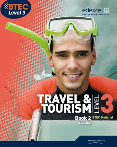 Btec Level 3 National Travel and Tourism. Student Book 2 (9781846907289) by Gillian Dale